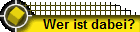 Wer ist dabei?